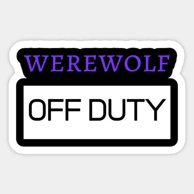 Werewolf Off Duty Halloween October Fairytale Fantasy Fire Witch Sarcastic Funny Meme Emotional Cute Gift Happy Fun Introvert Awkward Geek Hipster Silly Inspirational Motivational Birthday Present Sticker by EpsilonEridani